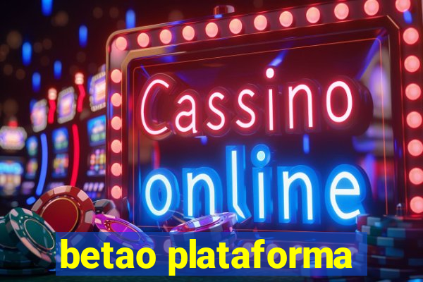 betao plataforma